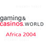 Gaming & Casinos World Africa 2004