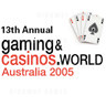 Gaming & Casinos World Australia 2005